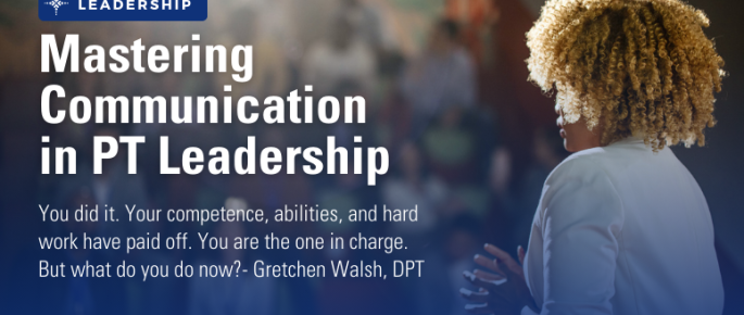 Mastering Communication in PT Leadership