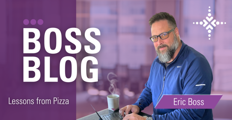 Boss Blog: Lessons from Pizza